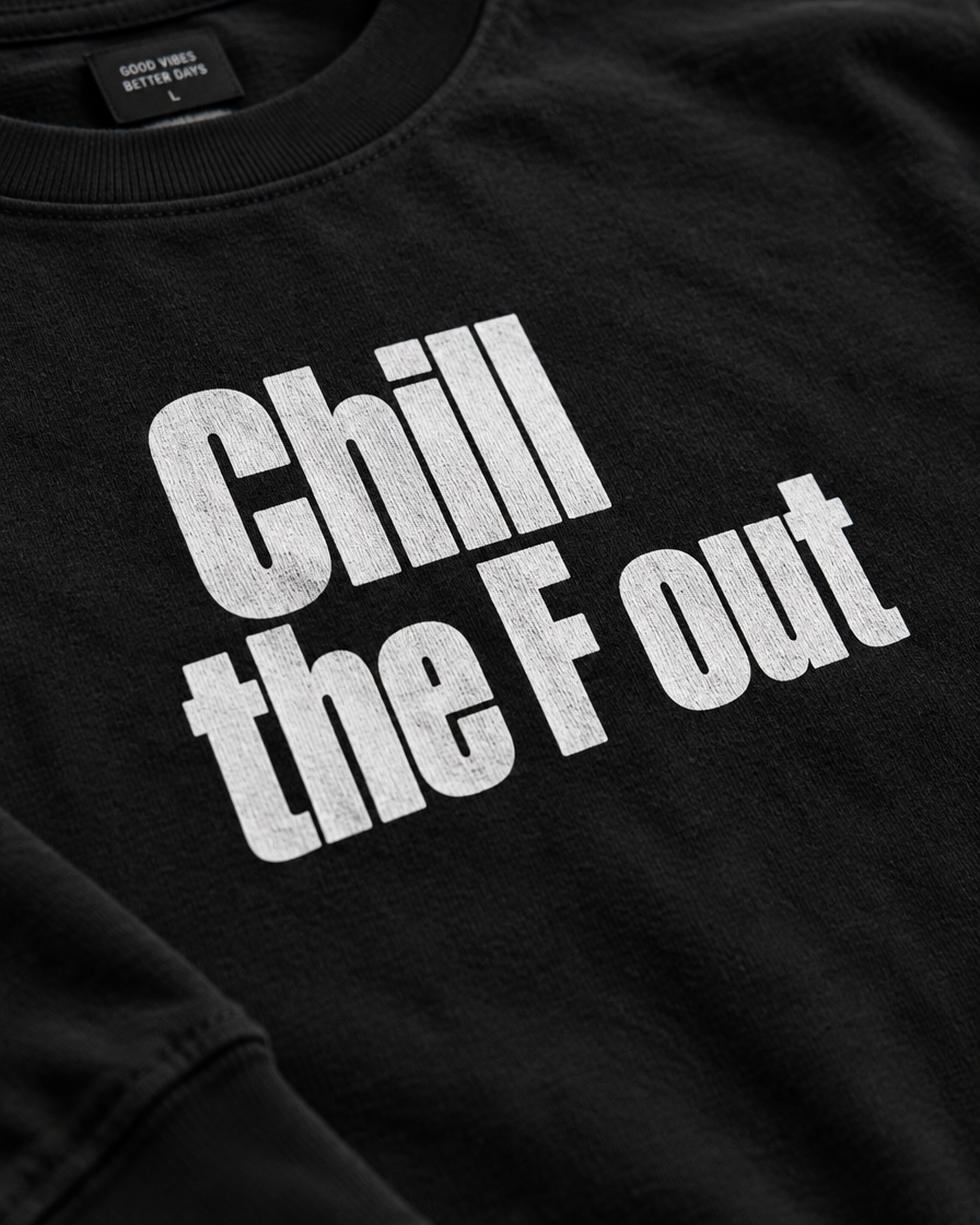 Close-up of the Chill the F out chest print